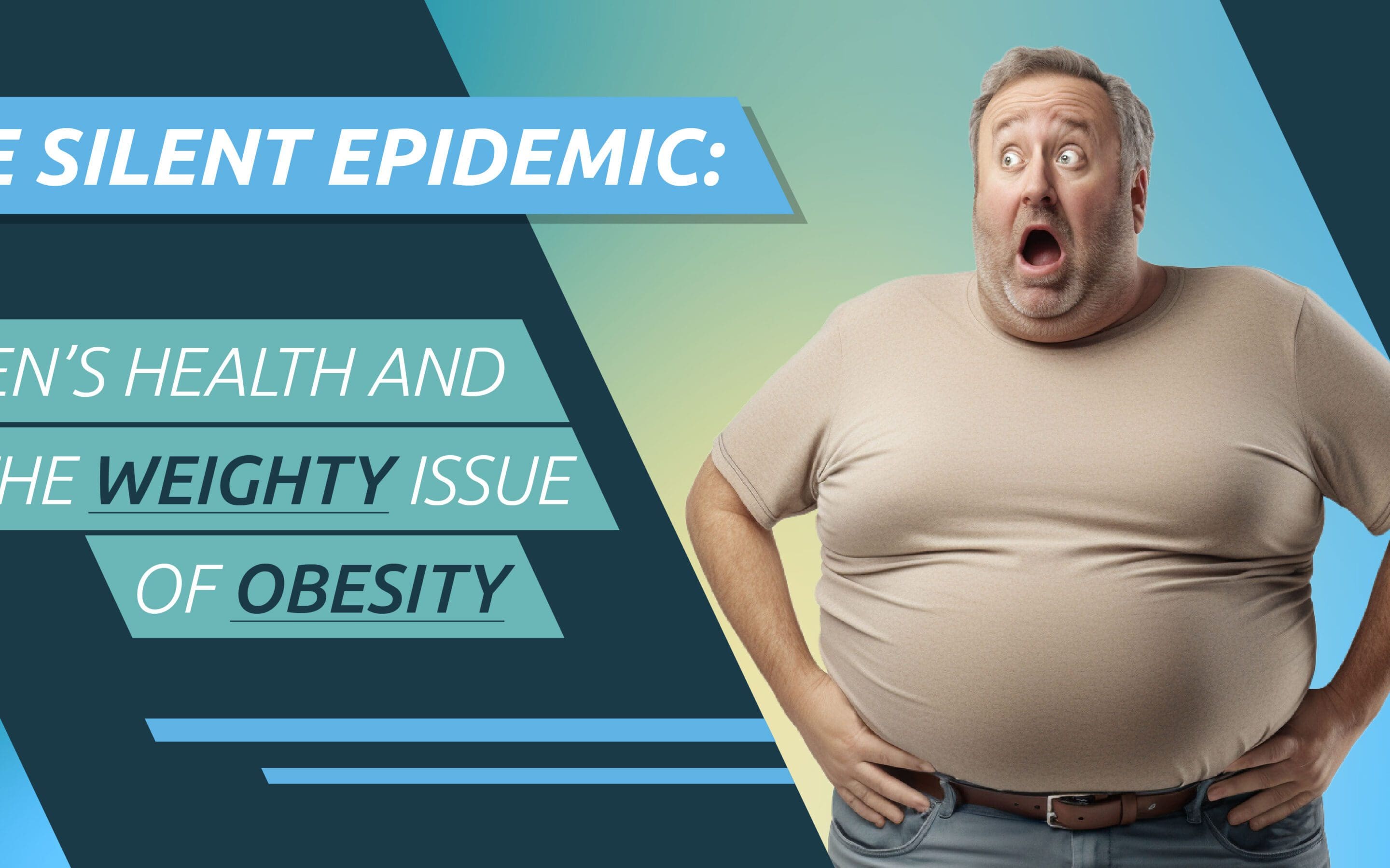 The Silent Epidemic: Men’s Health and the Weighty Issue of Obesity