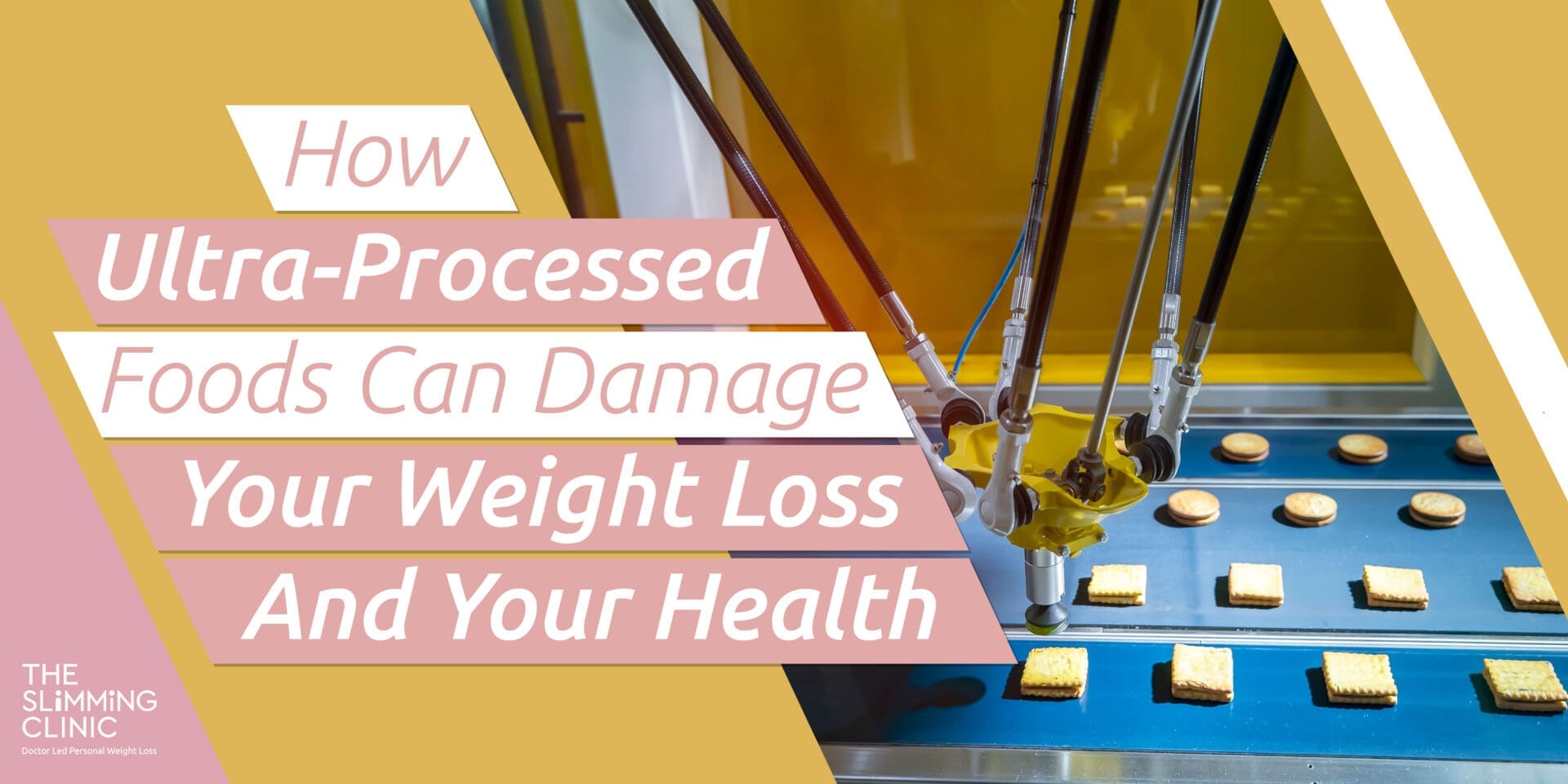How Ultra-Processed Foods Can Damage Your Weight Loss And Your Health